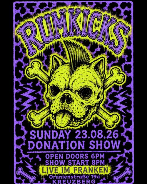 Flyer, black/violet ieopard design.  a skull of a dog  with bones and mohawk.  flyer saying Sunday 23.08.2026, donation shows. doors 6pm, start 8pm live im Franken, oraninestr. 19a, Kreuzberg