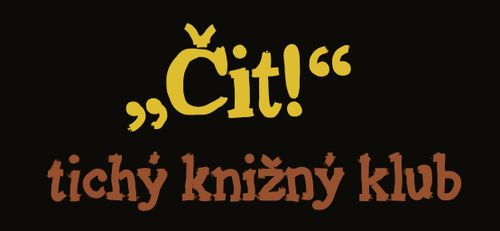 ČIT! TICHÝ KNIŽNÝ KLUB (19. 2., 18:00 h)
