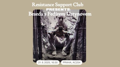 Resistance Support Club: beseda s ukrajinským obráncem a aktivistou Fedіrem Ustynovem