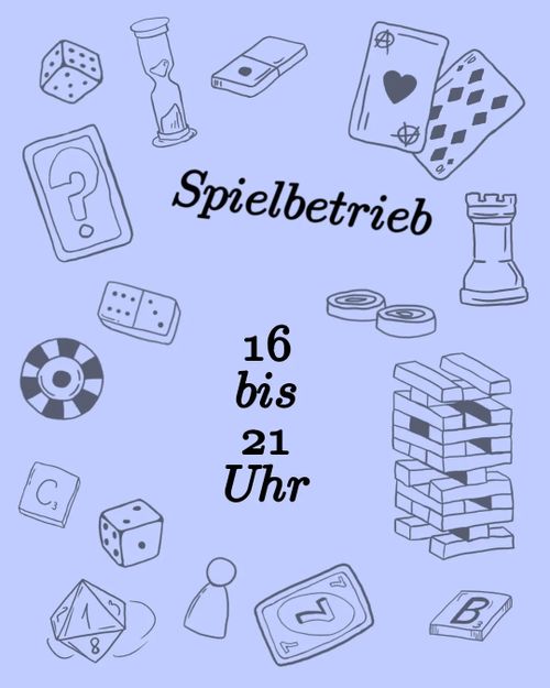 Plakat mit dem Text "Spielbetrieb" und "16 bis 21 Uhr". Im Hintergrund sind Zeichnungen diverser Brettspiel-Utensilien