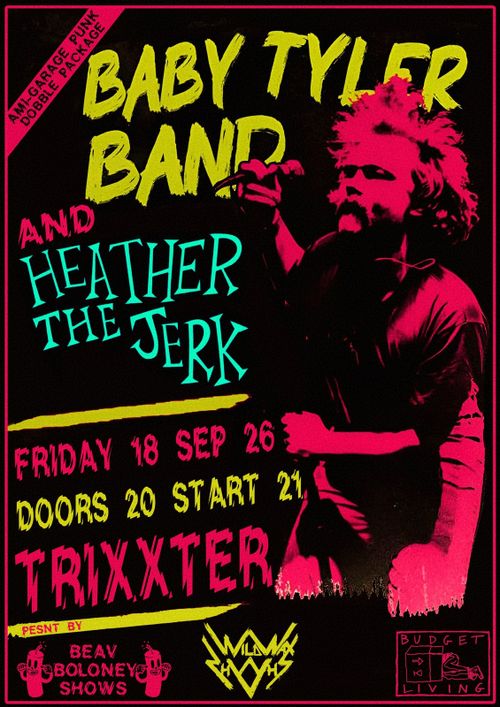 BABY TYLER BAND + HEATHER THE JERK