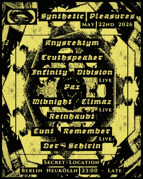 Synthetic Pleasures: Anysrektym, truthspeaker, Infinity Division (live), Midnight Climax (live), + more
