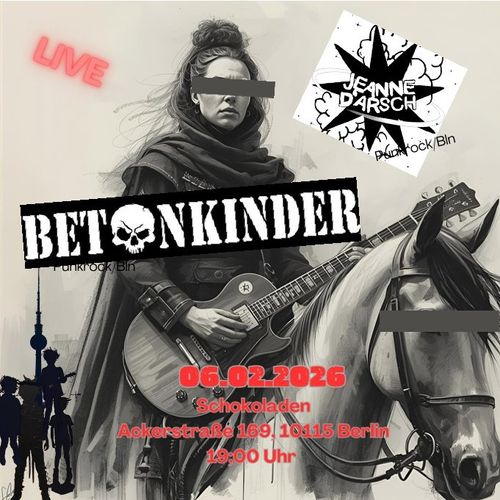 Betonkinder (punk, bln) + Jeanne D´Arsch (punk, bln)
