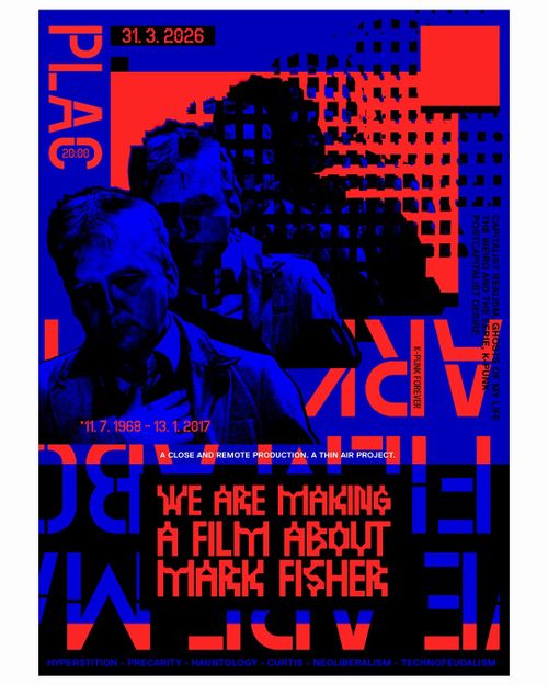 Filmska projekcija: "We are making film about Mark Fisher"