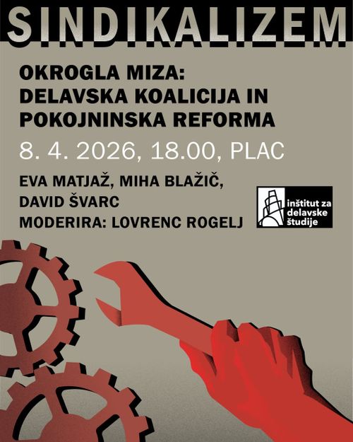 Okrogla miza: delavska koalicija in pokojninska reforma