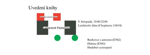 Laboratoř Palestina - Uvedení knihy + debata (eng) + rozhovor s autorem (eng)