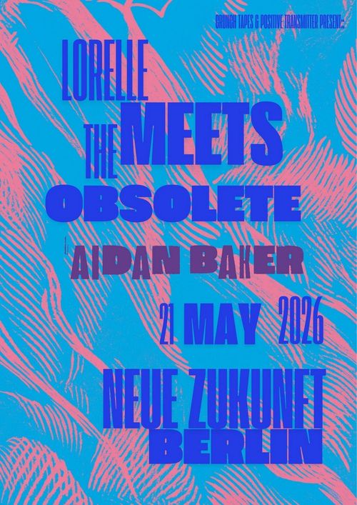 Lorelle Meets The Obsolete & Aidan Baker