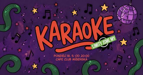Karaoke s Limity jsme my! V Café Club Míšenská