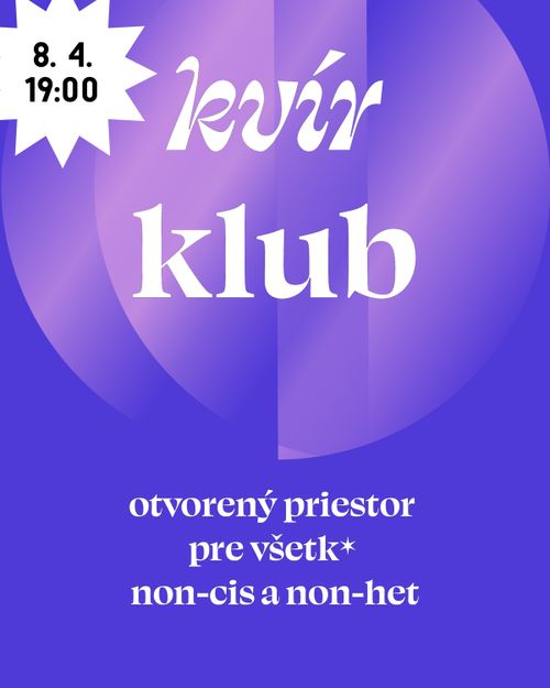 KVÍR KLUB (8. 4. o 19:00 h)