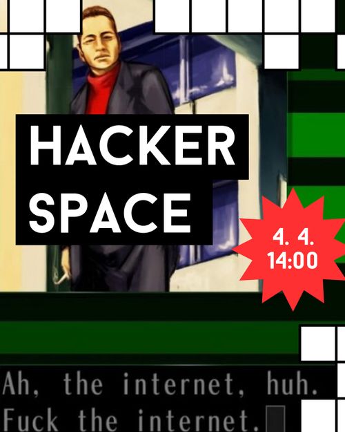 NEFORMÁLNY HACKER SPACE (4. 4., 14:00 h)