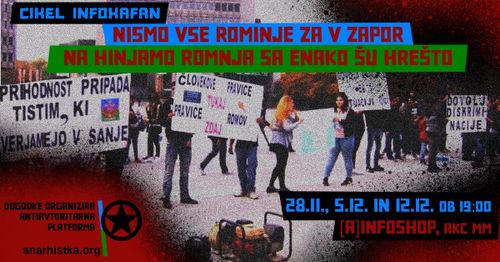 cikel infokafan: NISMO VSE ROMINJE ZA V ZAPOR // NA HINJAMO ROMNJA SA ENAKO ŠU HREŠTO