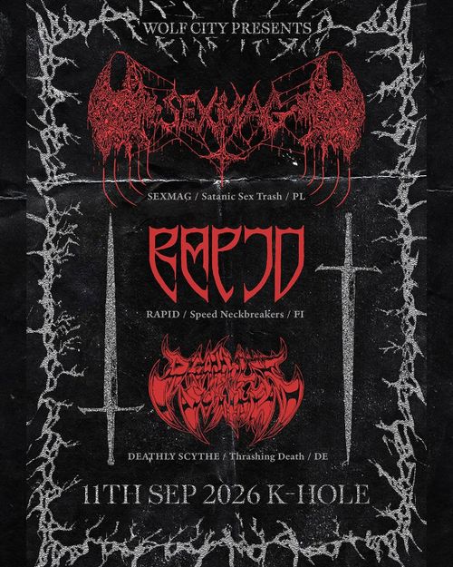 SEXMAG + RAPID + DEATHLY SCYTHE