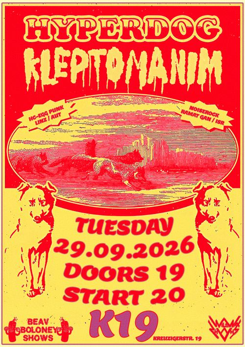 HYPERDOG (Linz,AT) & KLEPTOMANIM (Ramat Gan,Isr)
