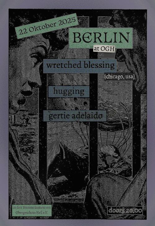 Wretched Blessing + Hugging + Gertie Adelaido @ OGH