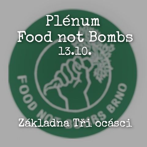 Plénum Food not Bombs Brno 13.10.
Základna Tři ocásci