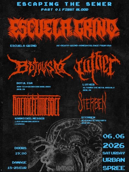 Escuela Grind + Botulism + Luther + Karnickelmesser + Sterben