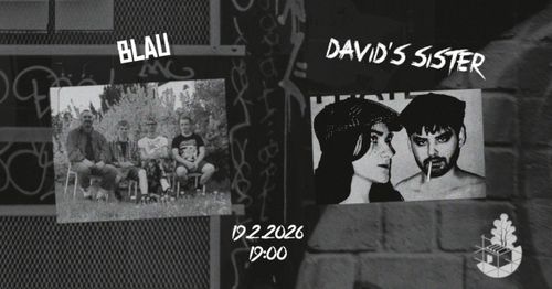 blau + David's Sister