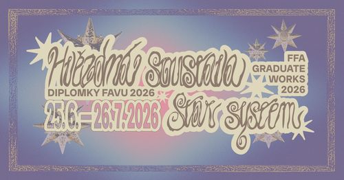 Hvězdná soustava / Diplomky FaVU 2026