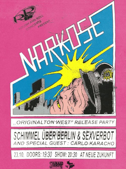 NARKOSE + SCHIMMEL ÜBER BERLIN + SEXVERBOT