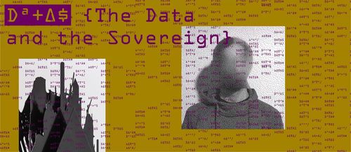 The Data and the Sovereign: Artistic Explorations and Collective Reading with Aron Lodi & Mark Cinkevich