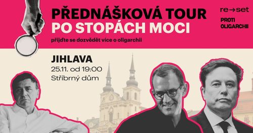 PO STOPÁCH MOCI: přednáška o oligarchii [JIHLAVA]