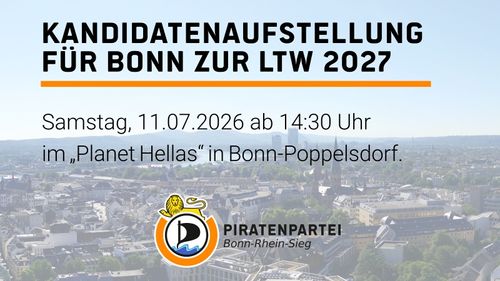 Direktkandidaten-Aufstellung der Piratenpartei für Bonn zur Landtagswahl 2027