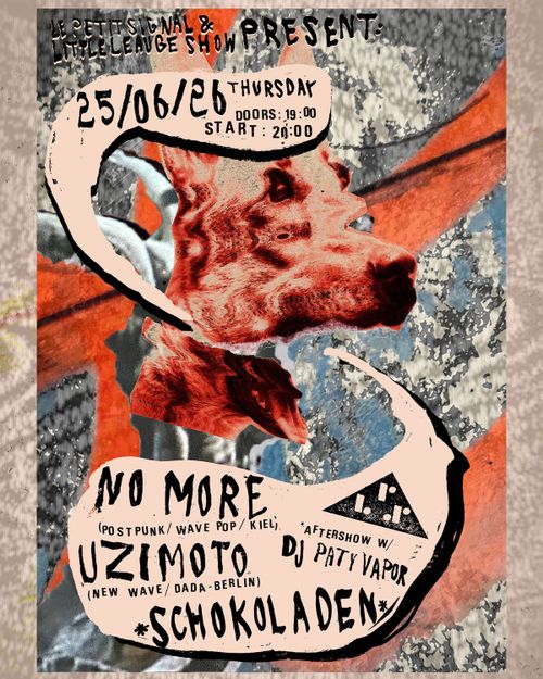 NO MORE (post-punk wave pop, kiel) + Uzimoto (lofi synth dada-pop, bln)